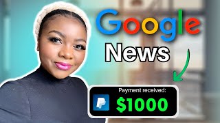 Earn $1000 PER DAY from Google News (FREE!) - How  to Make Money Online in 2023