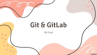Git and Gitlab Workshop