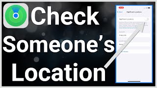 How To Check Someone's Location On iPhone