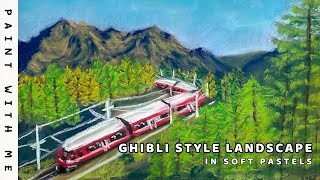 Ghibli Style Landscape: A Train In The Mountains - Paint with me - Vẽ phấn tiên