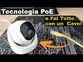 Con la TECNOLOGIA PoE fai tutto col Cavo di Rete! Recensione Reolink Videocamera di Sorveglianza