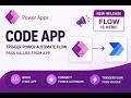 Build a Power Apps Code App + Trigger Power Automate Flow (Pass Values from React App)