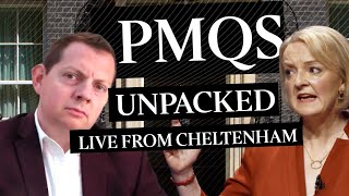 PMQs Unpacked: Live from Cheltenham | Liz Truss faces grilling