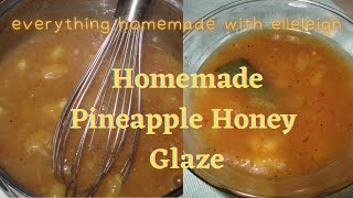 How to make Pineapple Honey Glaze