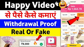 Happy video app real or fake | Happy video  app withdrawal | Happy video app se paise kaise kamaye