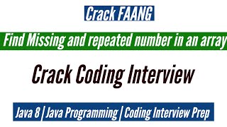 Java Program to find Missing and repeated number in an array | Crack coding interview | Crack FAANG