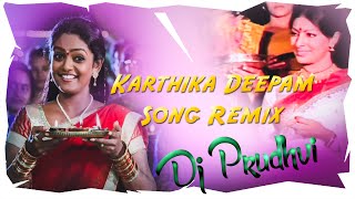 Karthika Deepam | Song Remix By | Dj Prudhvi | MAKER #USEHEADPHONES