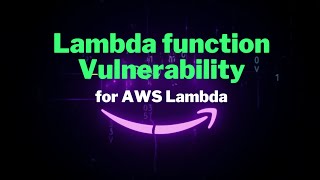 AWS Lambda Vulnerability : reserved variable names in a Lambda function