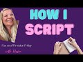 How I SCRIPT | Law of Assumption