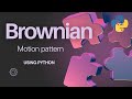 Brownian Motion Pattern using Python