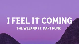 @TheWeeknd - I Feel It Coming ft. Daft Punk (Lyrics)