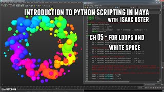 Introduction to Python Scripting in Maya, Ch 05 For Loops and White Space