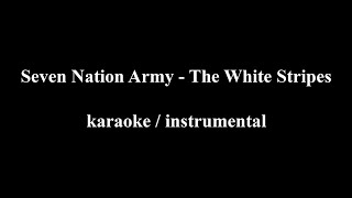 The White Stripes - Seven Nation Army (Karaoke / Instrumental)