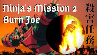 Ninja's Second Mission: Burn Joe Higashi（餓狼伝説 ジョー・東）