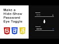 Make a Hide/Show Password Eye Toggle | HTML CSS & JavaScript