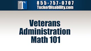 Veterans Administration Math 101 How the VA Combines Disability Ratings