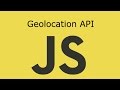 JavaScript Lesson 18 Geolocation API