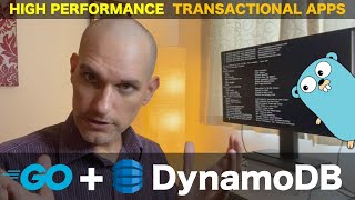 High Performance Transactional Apps with Go and DynamoDB
