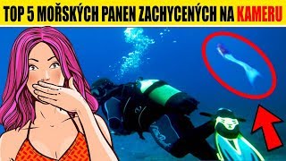 TOP 5+1 mořských PANEN ZACHYCENÝCH NA KAMERU