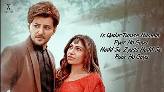 Is Qadar Lyrics | Tulsi Kumar | Darshan Raval | Is Kadar Tumse Humein Pyar Ho Gaya Full Song Lyrics