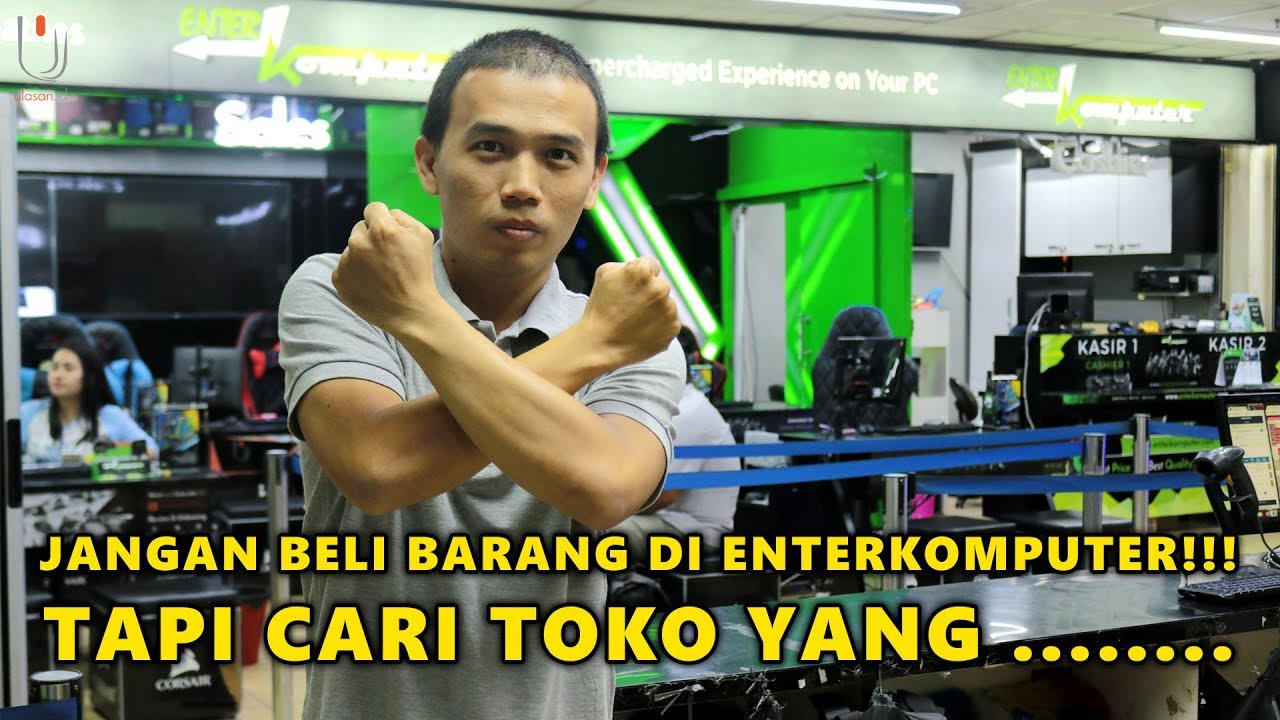 Jangan Langsung Beli Di Enterkomputer Tapi Ulastips Youtube