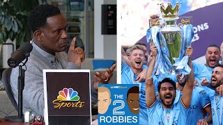 Manchester City win their third straight Premier League title | The 2 Robbies Podcast | NBC Sports