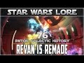 Star Wars Galactic History 76: REVAN IS REMADE | SWTOR Voss Datacron