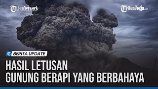 MENGENAL AWAN PANAS, HASIL LETUSAN GUNUNG BERAPI YANG BERBAHAYA