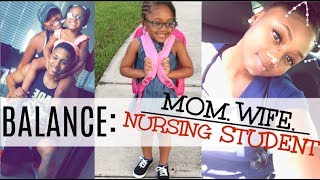 HOW I BALANCE: MOM | WIFE | NURSING STUDENT
