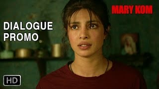 Magnificent Mary! - Dialogue Promo 1 - Mary Kom | Priyanka Chopra | In Cinemas NOW