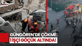 SON DAKİKA: Güngören'de yıkım esnasında bina çöktü! 1 işçi göçük altında kaldı!