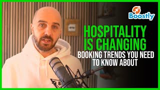 Hospitality Is Changing - Booking Trends You Need To Know About