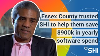 Essex County trusted SHI to help them save $900k in yearly software spend