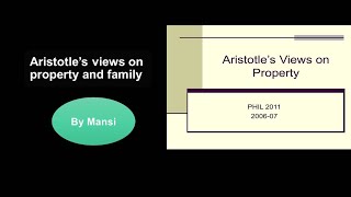 Aristotle's Views on Property & Family (Part - 4)