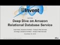 AWS re:Invent 2016: Deep Dive on Amazon Relational Database Service (DAT305)