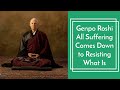 Genpo Roshi: All Suffering Comes Down to Resisting What Is