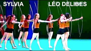 Ballet: Sylvia/ Léo Delibes/ The Huntresses- Les Chasseresses (Extrait Acte 1)