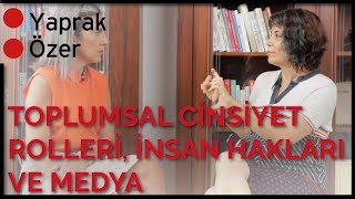 Toplumsal Cinsiyet Rolleri, İnsan Hakları ve Medya - Doç. Dr. Itır Erhart | İndeks Konuşmacı Ajansı