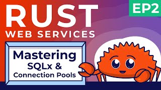 Rust Web Services: Mastering SQLx & Connection Pools