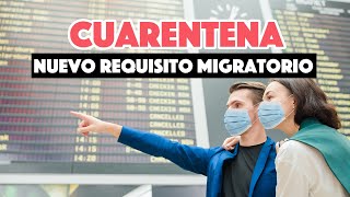 Cuarentena: nuevo requisito de viajes