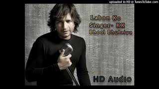 Labon Ko|Full Song |HD Audio|(Bhool Bhulaiyaa) - K.K - 320Kbps|