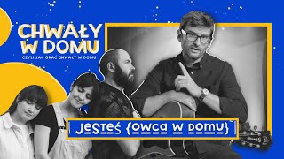 chwały w domu || Jesteś {owca w domu}