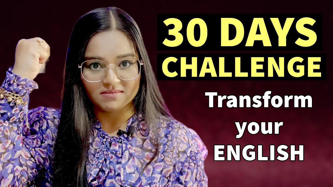 30 Days Challenge Masterplan To Become Fluent In English Youtube
