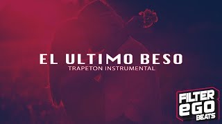 😈 [TRAPETON Instrumental ]  "El último beso"💋Ozuna x Anuel x Bad Bunny Type Beat / Pista Reggaeton