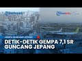 Rekaman CCTV Detik-detik Gempa Berkekuatan 7,1 SR Guncang Jepang, Peringatan Tsunami Dikeluarkan