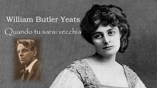 Quando tu sarai vecchia, William Butler Yeats