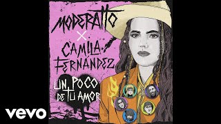 Moderatto, Camila Fernández - Un Poco De Tu Amor (Audio)