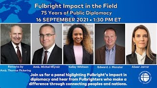 Fulbright Impact in the Field: 75 Years of Public Diplomacy