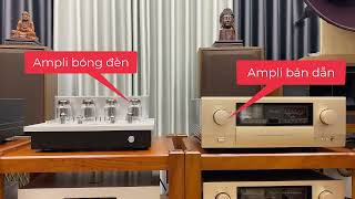 So sánh đánh giá ampli bán dẫn và ampli bóng đèn | Thanh Hà Audio