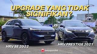 APAKAH MAKIN MAHAL MAKIN OKE?  HRV SE 2022 VS HRV PRESTIGE 2021